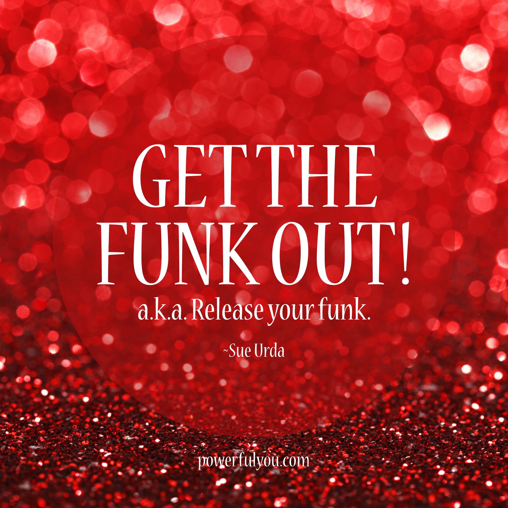 GET THE FUNK OUT!